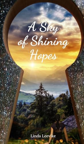 A Sky of Shining Hopes von Swan Charm Publishing