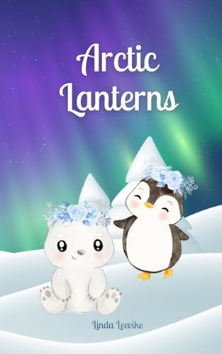 Arctic Lanterns von Swan Charm Publishing