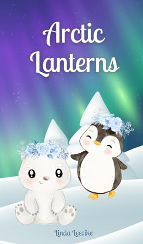 Arctic Lanterns von Swan Charm Publishing