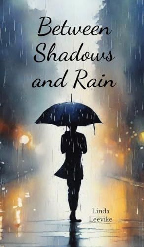 Between Shadows and Rain von Swan Charm Publishing