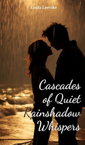 Cascades of Quiet Rainshadow Whispers von Swan Charm Publishing