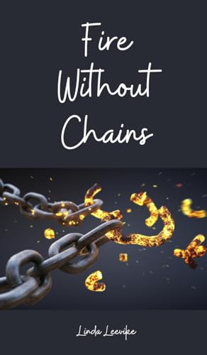 Fire Without Chains von Swan Charm Publishing