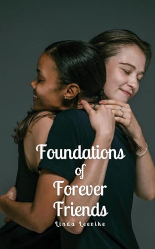 Foundations of Forever Friends von Swan Charm Publishing