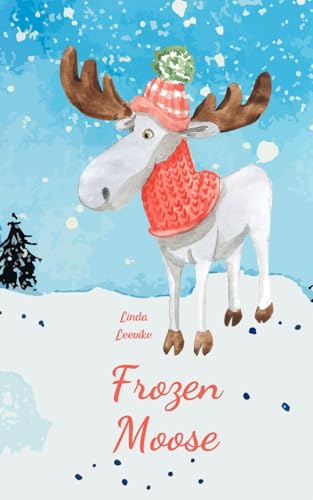 Frozen Moose von Swan Charm Publishing