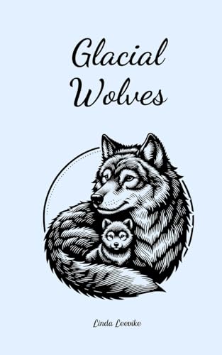 Glacial Wolves von Swan Charm Publishing