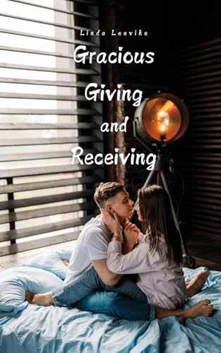Gracious Giving and Receiving von Swan Charm Publishing