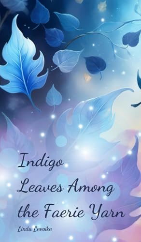 Indigo Leaves Among the Faerie Yarn von Swan Charm