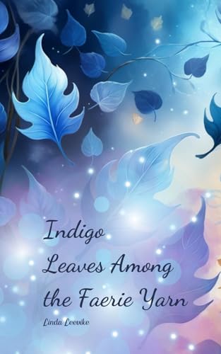 Indigo Leaves Among the Faerie Yarn von Swan Charm