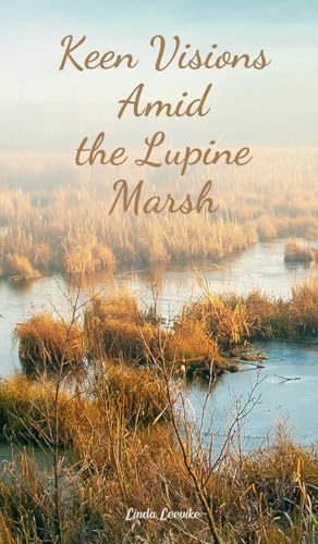 Keen Visions Amid the Lupine Marsh von Swan Charm