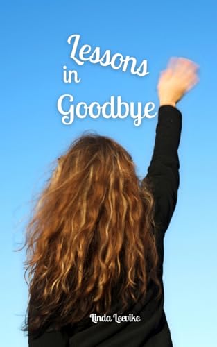 Lessons in Goodbye von Swan Charm Publishing