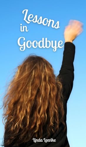 Lessons in Goodbye von Swan Charm Publishing