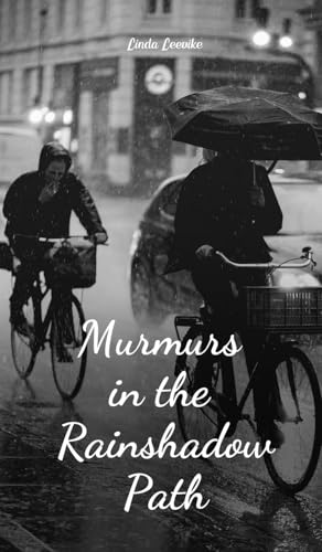 Murmurs in the Rainshadow Path von Swan Charm Publishing