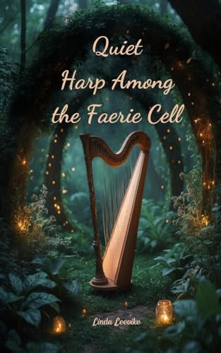 Quiet Harp Among the Faerie Cell von Swan Charm