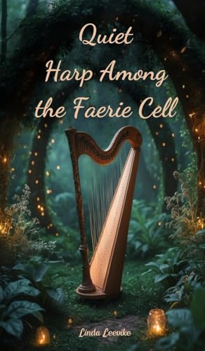 Quiet Harp Among the Faerie Cell von Swan Charm