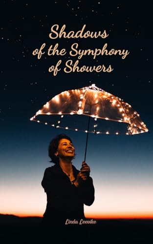 Shadows of the Symphony of Showers von Swan Charm Publishing