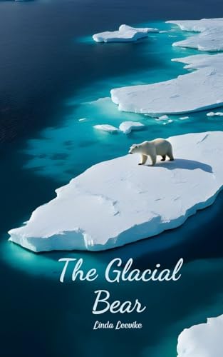 The Glacial Bear von Swan Charm Publishing