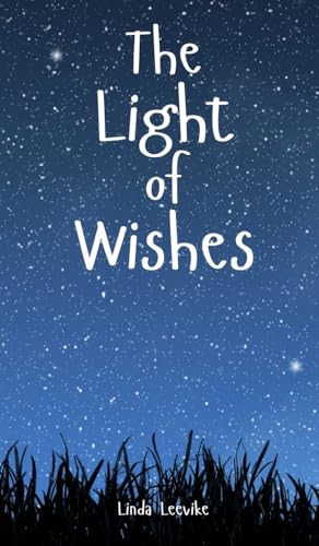 The Light of Wishes von Swan Charm Publishing