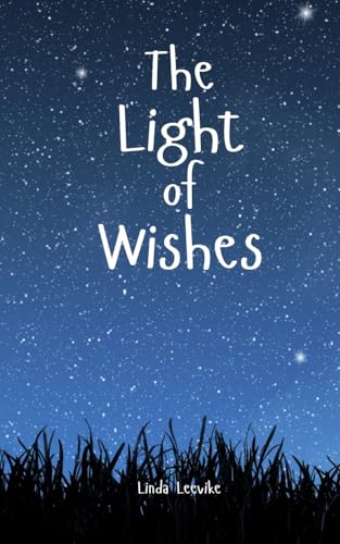 The Light of Wishes von Swan Charm Publishing