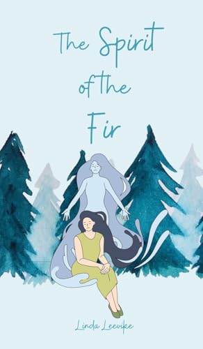 The Spirit of the Fir von Swan Charm Publishing