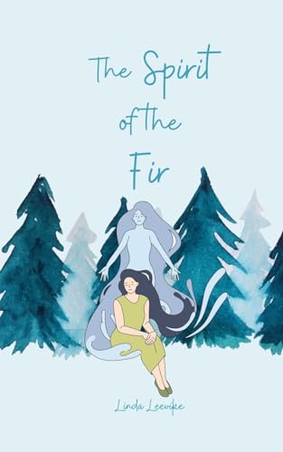 The Spirit of the Fir von Swan Charm Publishing