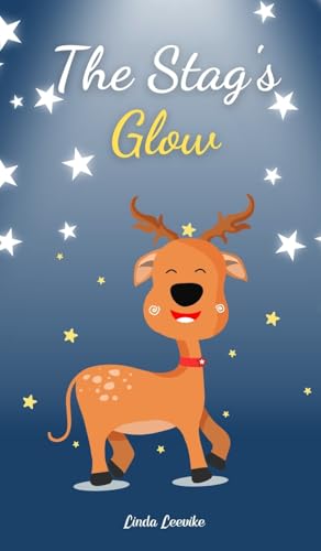 The Stag's Glow von Swan Charm Publishing