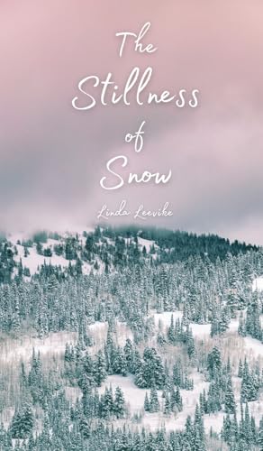 The Stillness of Snow von Swan Charm Publishing