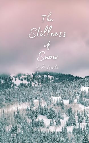 The Stillness of Snow von Swan Charm Publishing