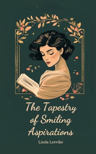 The Tapestry of Smiling Aspirations von Swan Charm Publishing
