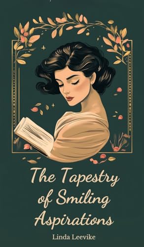The Tapestry of Smiling Aspirations von Swan Charm Publishing