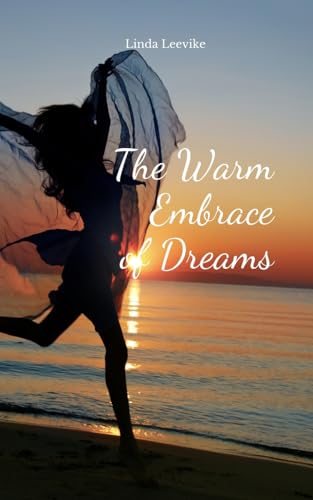 The Warm Embrace of Dreams von Swan Charm Publishing