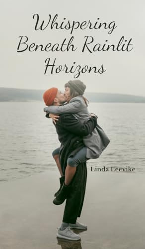 Whispering Beneath Rainlit Horizons von Swan Charm Publishing
