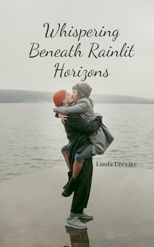Whispering Beneath Rainlit Horizons von Swan Charm Publishing
