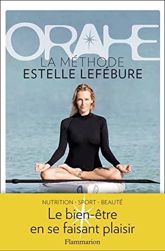 Orahe: La méthode Estelle Lefébure von FLAMMARION