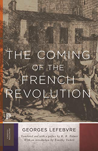 The Coming of the French Revolution (Princeton Classics) von Princeton University Press