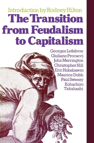 The Transition from Feudalism to Capitalism von Verso