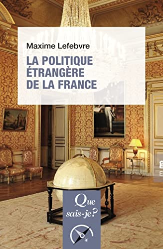 La Politique étrangère de la France von QUE SAIS JE