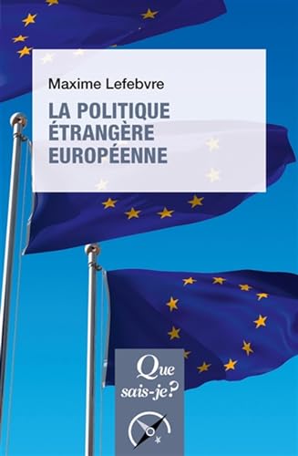 La Politique étrangère européenne von QUE SAIS JE