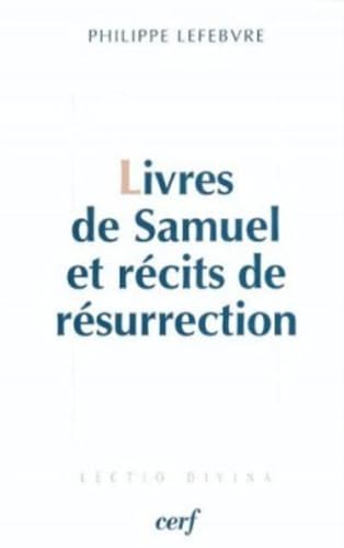 LIVRES DE SAMUEL ET RECITS DE RESURRECTION: Le messie ressuscité "selon les Ecritures" von CERF