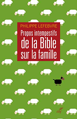 PROPOS INTEMPESTIFS DE LA BIBLE SUR LA FAMILLE