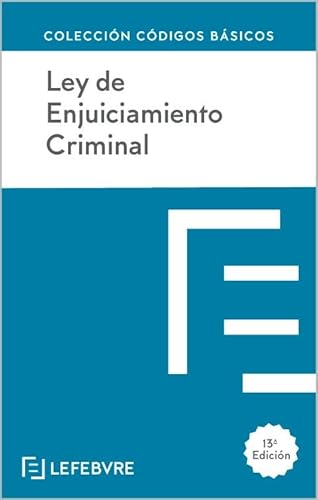 LEY DE ENJUICIAMIENTO CRIMINAL 13ª edc.: Código Básico (Códigos Básicos) von Editorial