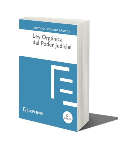 LEY ORGANICA DEL PODER JUDICIAL 12ª EDC.: Código Básico (Códigos Básicos) von Editorial