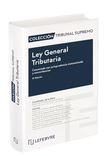 Ley General Tributaria Comentada 8ª edición: Colección Tribunal Supremo von Editorial