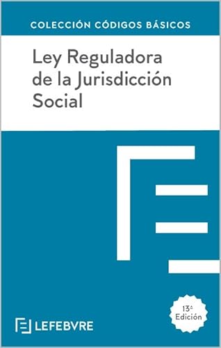 Ley Reguladora de la Jurisdicción Social 13ª EDC.: Código Básico (Códigos Básicos) von Editorial