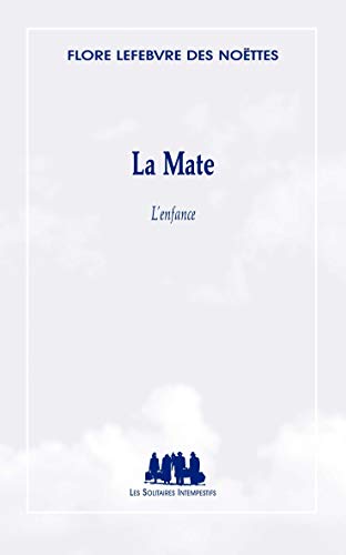 La Mate : l'enfance von SOLITAIRES INT