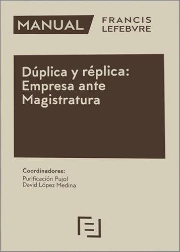 Dúplica y réplica: Empresa ante Magistratura Dúplica y réplica: Empresa ante Magistratura von Editorial