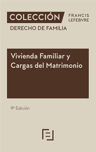 Vivienda Familiar y Cargas del Matrimonio 9ª edc.: Colección Derecho de Familia Vivienda Familiar y Cargas del Matrimonio 9ª edc.: Colección Derecho de Familia von Editorial