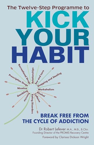 Kick Your Habit: Break Free from the Cycle of Addiction von Carlton Books