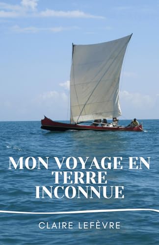 Mon voyage en terre inconnue von Librinova