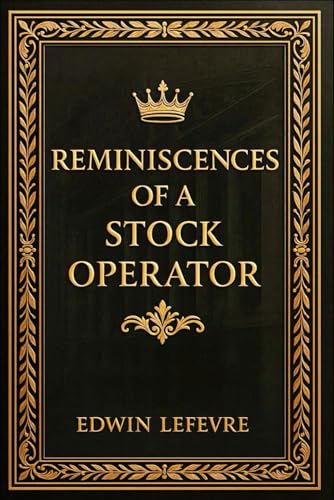 REMINISCENCES OF A STOCK OPERATOR