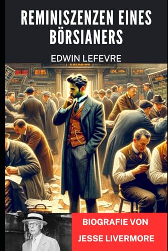 REMINISZENZEN EINES BÖRSIANERS: Reminiscences of a Stock Operator (Deutsch)